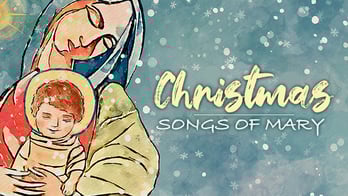 Christmas: Songs of Mary